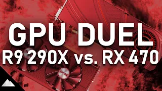AMD R9 290X vs. AMD RX 470 4GB | GPU Duel