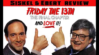 Siskel & Ebert Review Friday the 13th: The Final Chapter... & LOVE it!