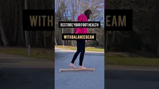Restore your foot health with balance beam