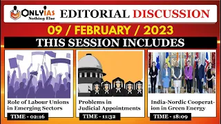 09 February 2023, Editorial And Newspaper Analysis, Labour Unions, Judges appointment, Nordic- India