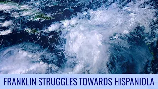 Tropical Storm Franklin struggles towards Hispaniola - August 23, 2023