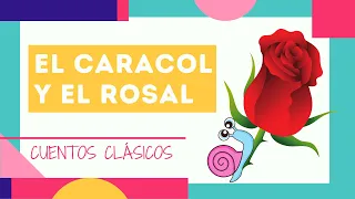 🆕  El Caracol y el Rosal 🍎 Cuentos Cortos para Niños en español