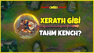 RİTO OYUN BOZULDU😱 Xerath Gibi Dürten Tahm Kench!! | Valiant - Tahm Kench