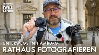 Unterwegs in Hamburg: Rathaus fotografieren