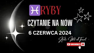 ♓💥#Ryby#nów#czytanie 6/6/2024