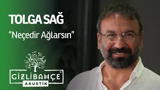 Tolga Sağ - Neçedir Ağlarsın (Akustik)