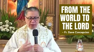 Jan. 25, 2021 | HOMILY | FROM THE WORLD TO THE LORD - Fr. Dave Concepcion