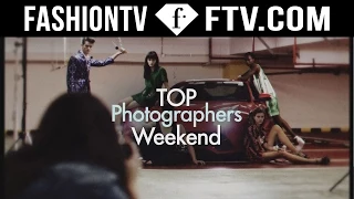 Top Photographers Weekend on FashionTV