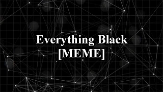 Everything Black  [MEME] [ДНК!Знакомьтесь, Боб!] [Gacha Life]