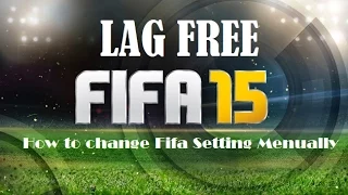 Fifa 15 Pc Without Lag | Manual Setting Change