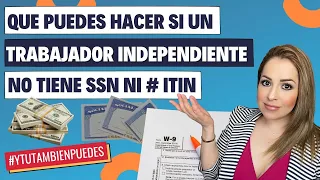 Que PUEDES HACER SI un Trabajador Independiente (1099-NEC) NO TIENE un SSN ó Número ITIN? No. 96