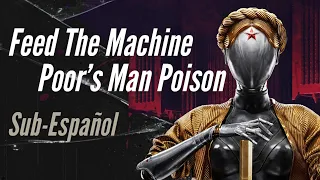 Poor Man's Poison || Feed The Machine || Sub-Español