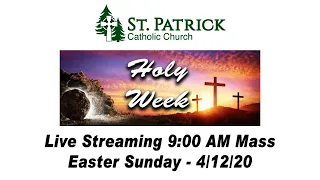 St. Patrick's Live Streaming | Easter Sunday  | 4/12/20 at 9 AM