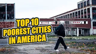 The 10 POOREST Cities in America - Nowehere Diary