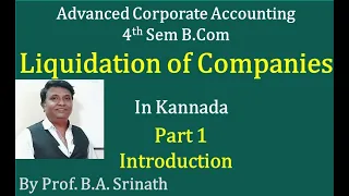 Liquidation of Companies in Kannada PART 1 - Introduction (By Srinath Sir)