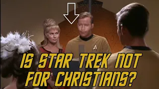 Is Star Trek Not For Christians?