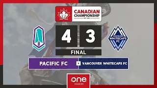 Highlights: Pacific FC 4:3 Vancouver Whitecaps FC