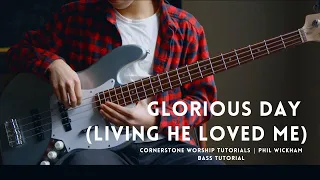 Glorious Day (Living He Loved Me) - Casting Crowns // Bass Tutorial with Chords