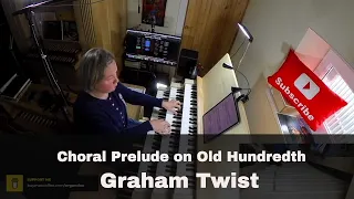 Choral Prelude on Old Hundredth | Graham Twist | Hauptwerk Nancy