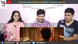 Lut Gaye Song Pakistani Reaction | Emraan Hashmi  | Yukti  | Jubin N Tanishk