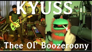 Thee Ol' Boozeroony - Kyuss (cover)