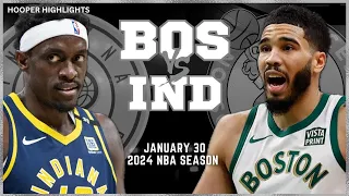 Boston Celtics vs Indiana Pacers Full Game Highlights | Jan 30 | 2024 NBA Season