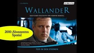 DANKE für (über) 2000 Abos!!! GRATIS Hörspiel: Henning Mankell, "Wallander - Tod in den Sternen"