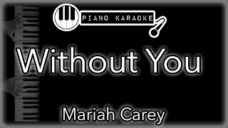 Without You - Mariah Carey - Piano Karaoke Instrumental