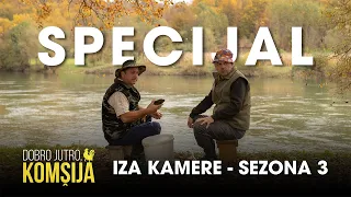 DOBRO JUTRO, KOMŠIJA - SPECIJAL IZA KAMERE (SEZONA 3)