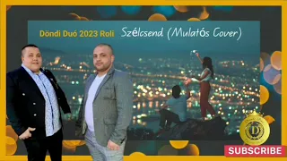 Döndi Duó 2023 Roli - Szélcsend (Mulatós Cover)