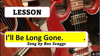 Boz Scaggs I’ll Be Long Gone” Tutorial by Ed Hickey - Rare Song