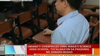 BT: Umano'y overpriced ding Makati Science HS, tatalakayin sa pagdinig ng senado bukas