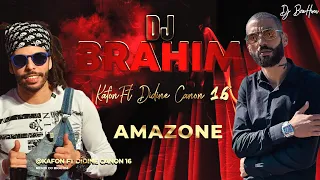 Kafon Ft. Didine Canon 16 - Amazone © Remix (DJ BraHim)