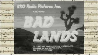 Bad Lands - Opening & Closing Credits (Roy Webb - 1939)