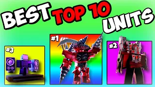 🏆Top 10 BEST UNITS  IN Toilet Tower Defense (ULTIMATE GUIDE)