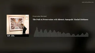 The Path to Preservation with Historic Annapolis' Rachel Robinson