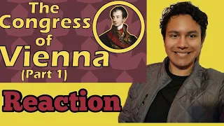 The Congress of Vienna Part 1 (reaction)