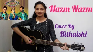 Nazm Nazm | Bareilly Ki Barfi | Ayushmann Khurrana | Kriti Sanon | Guitar Cover By Hithaishi Prasad