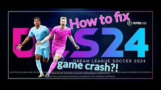How to fix DLS 24 game crash | Dream League Soccer 2024 game crashing fix