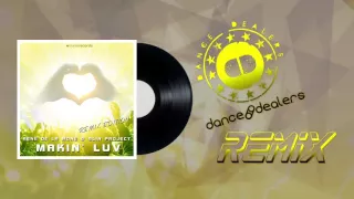 Makin' Luv - René de la Moné & Slin Project (Dance Dealers Remix Edit)