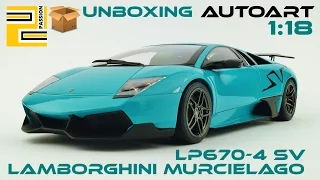 [Unboxing] Lamborghini Murciélago LP670-4 SV 1:18 AUTOart BLUE