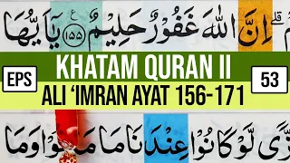 KHATAM QURAN II SURAH ALI 'IMRAN AYAT 156-171 TARTIL  BELAJAR MENGAJI EP 53