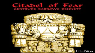 Citadel of Fear by Gertrude Barrows BENNETT read by Mark Nelson Part 1/2 | Full Audio Book