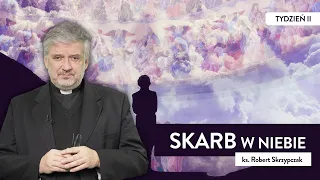 Skarb w Niebie I ks. Robert Skrzypczak