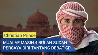 Muslim Mualaf Masih 4 Bulan Sudah Percaya Diri Tantang Debat Christian Prince