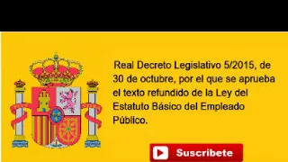 R.D. 5/2015 (ACTUALIZADO 2019) TEXTO REFUNDIDO DE LA LEY DEL ESTATUTO BÁSICO DEL EMPLEADO PÚBLICO