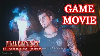 FINAL FANTASY XV: Episode Gladiolus Game Movie (All Cutscenes)