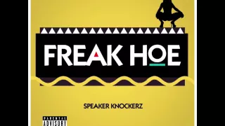 Speaker Knockerz x Freak Hoe (DJ Smoove K ChopMix)