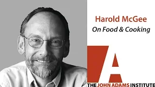 Harold McGee on On Food & Cooking - The John Adams Institute