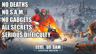 Serious Sam: Siberian Mayhem | Deathless, No S.A.M., No Gadgets, All Secrets, Serious Difficulty